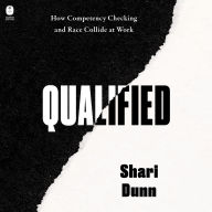 Qualified: How Competency Checking and Race Collide at Work