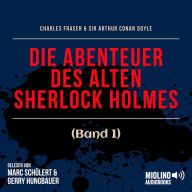 Die Abenteuer des alten Sherlock Holmes (Band 1)