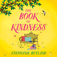 The Book of Kindness: The new warm, feel-good novel of life, love and friendship from the author of FOUND IN A BOOKSHOP