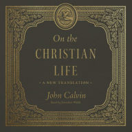 On the Christian Life: A New Translation