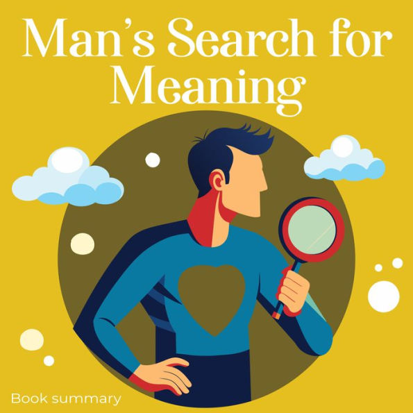 Man's Search for Meaning (Abridged)