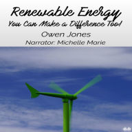 Renewable Energy: You Can Make A Difference Too!