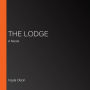 The Lodge: A Novel