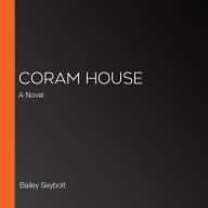 Coram House: A Novel