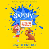 Sammy and the Stolen Paintings: New for 2025, a delightfully funny, heartwarming sniffer-dog story, perfect for younger readers aged 7-9 (Sammy, Book 2)