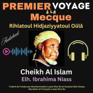 Premier Voyage à la Mecque: Rihlatoul Hidjaziyyatoul Oûla