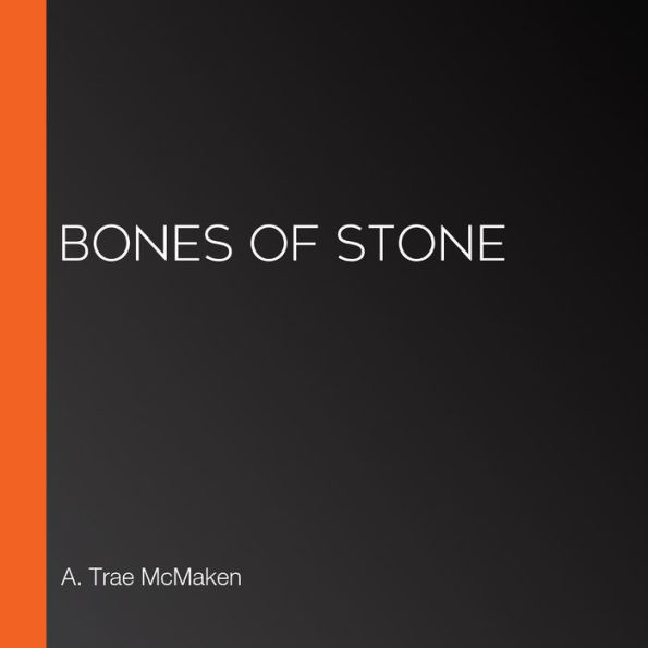 Bones of Stone