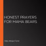Honest Prayers for Mama Bears