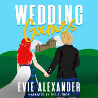 Wedding Games: A Grumpy Sunshine, Small Town, Steamy Romcom