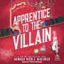 Apprentice to the Villain (Assistant and the Villain #2)
