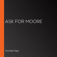 Ask For Moore