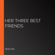 Her Three Best Friends