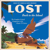 LOST: Back to the Island: The Complete Critical Companion to The Classic TV Series