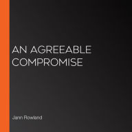 An Agreeable Compromise