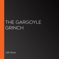 The Gargoyle Grinch