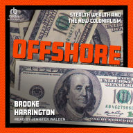 Offshore: Stealth Wealth and the New Colonialism