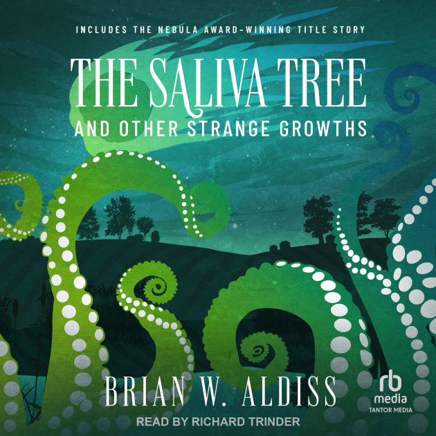 The Saliva Tree: And Other Strange Growths by Brian W. Aldiss | eBook ...