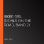 Biker Girl (Devils on the Road, Band 2)