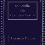 La Bouillie de la Comtesse Berthe: conte du petit peuple