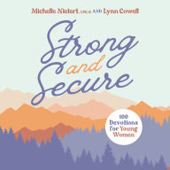 Strong and Secure: 100 Devotions for Young Women