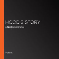 Hood's Story: A Naptowne Drama