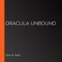 Dracula Unbound