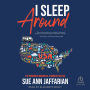 I Sleep Around: The Humorous Memoir of a Nomadic Writer