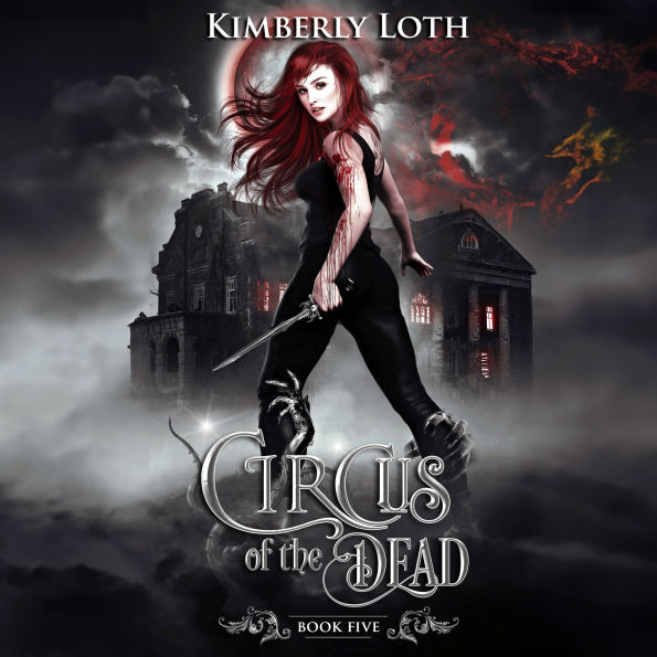 The Circus of the Dead: Book 5