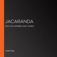 Jacaranda: Suivi d'un entretien avec l'auteur