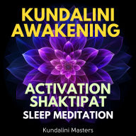 Kundalini Awakening Activation Shaktipat Sleep Meditation