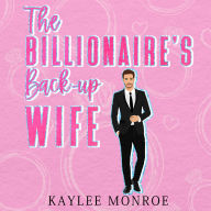 The Billionaire's Back-up Wife