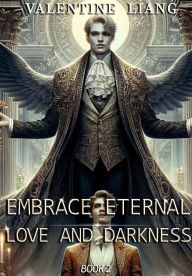 Embrace Eternal: Love and Darkness 2: 2