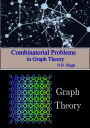 Combinatorial Problems in Graph Theory