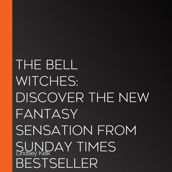 The Bell Witches: Discover the new FANTASY sensation from SUNDAY TIMES BESTSELLER (Savannah Red, Book 1)