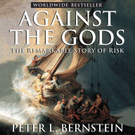 Against the Gods: The Remarkable Story of Risk