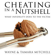 Cheating in a Nutshell: What Infidelity Does to The Victim