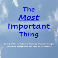 The Most Important Thing: Book 1 of The Imitation of Christ