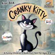 CRANKY KITTY Brush Brush: Giggles Guaranteed Feline Frenzy - A Funny Children's Audio Book Purr-fect for Ages 4-8