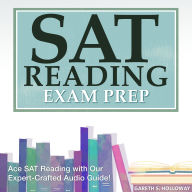 SAT Reading: SAT Reading Mastery 2024-2025: Ace the Scholastic Assessment Test Reading Section on Your First Try Over 200 Practice Questions Realistic Examples and Detailed Explanations