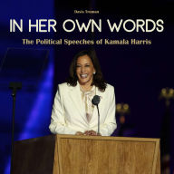 In Her Own Words: The Political Speeches of Kamala Harris