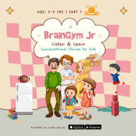 BrainGymJr: Listen and Learn (5 - 6 years) - VII: A collection of five, short audio stories for children aged 5- 6 years