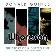 Whoreson: The Story of a Ghetto Pimp