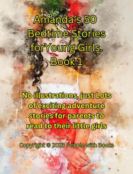 Amanda's 50 Bedtime Stories for Young Girls Book 1.