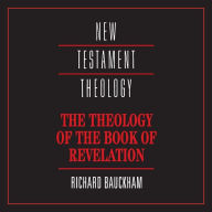 The Theology of the Book of Revelation