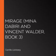 Mirage (Mina Dabiri and Vincent Walder, Book 3)