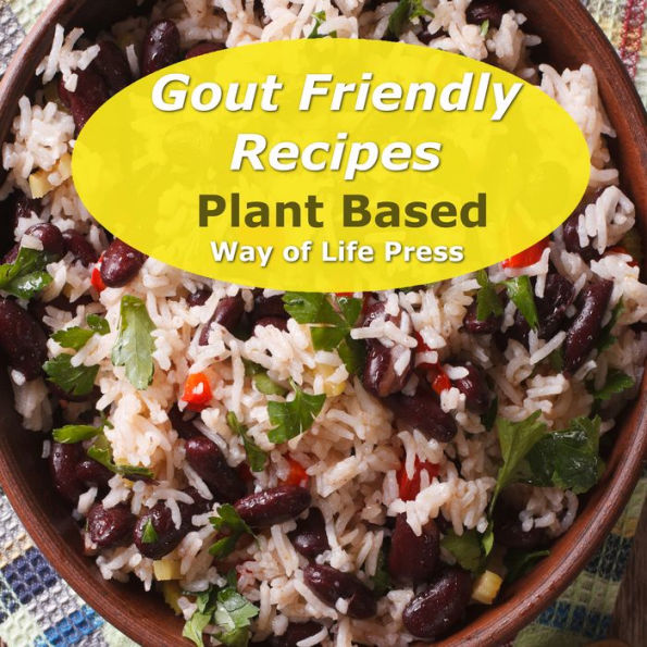 Gout Friendly Recipes - Plant Based