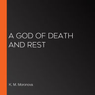 A God of Death and Rest
