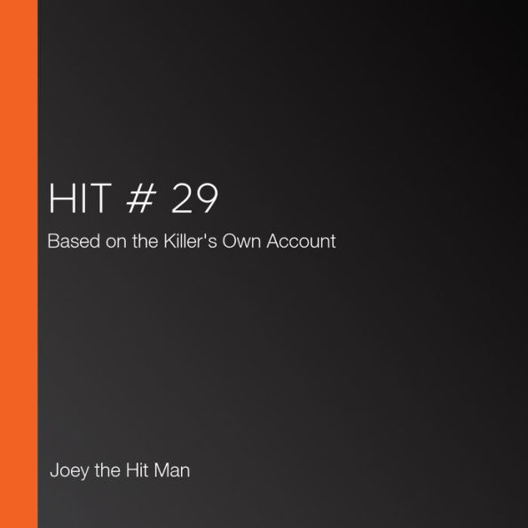 Hit # 29: Based on the Killer's Own Account