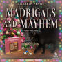 Madrigals and Mayhem