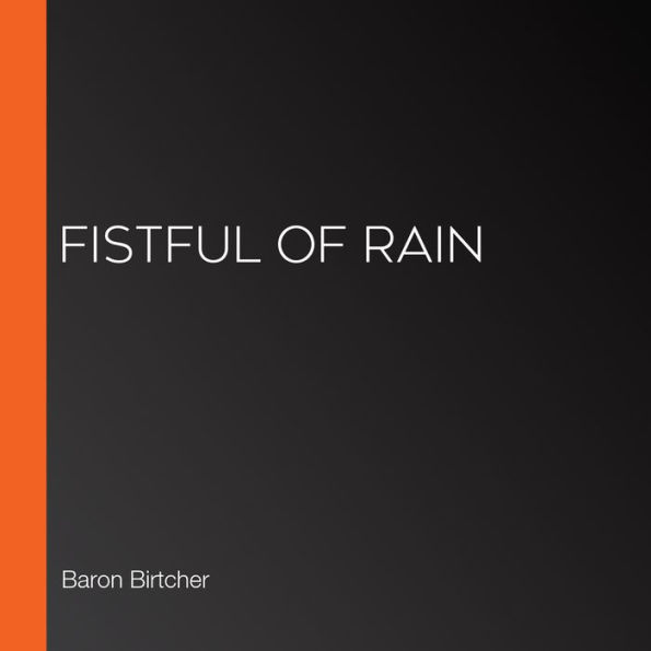 Fistful of Rain